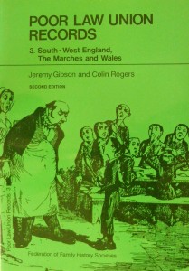 Poor Law Union Records 3 – SW England, The Marches & Wales – Gibson Guide