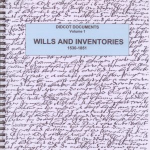 Didcot, Wills & Inventories Vol. 1 – 1530-1851