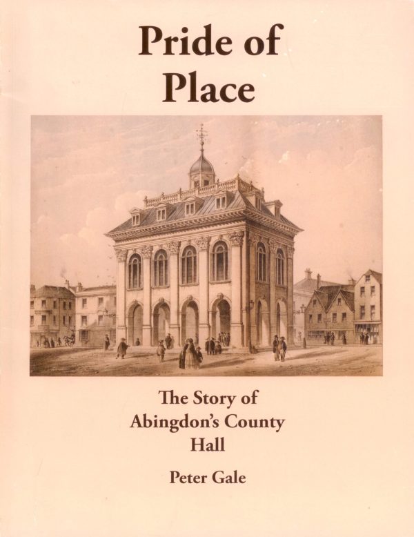 Abingdon, Pride of Place - The Story of Abingdon's County Hall