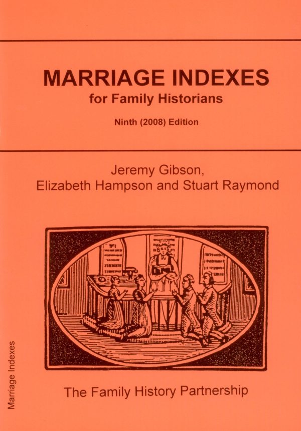 Marriage Indexes for Family Historians (Gibson Guide)