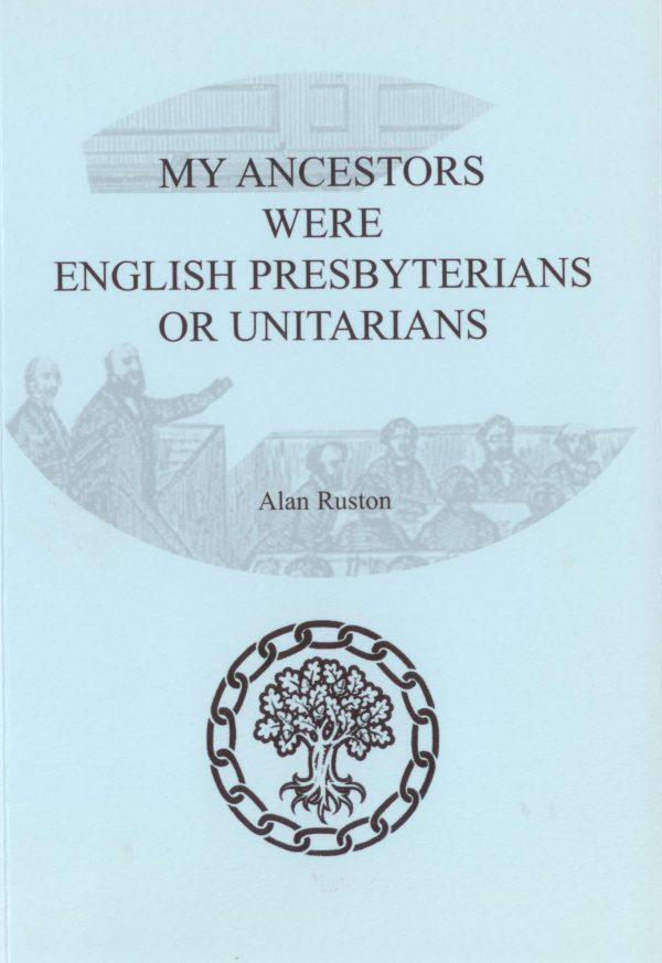 My Ancestors were English Presbyterians/Unitarians