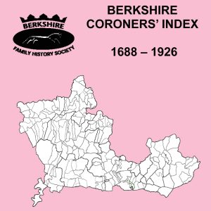 Berkshire Coroners’ Inquests, Index to, 1688-1926 (CD)