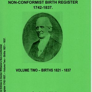 Berkshire Entries in Dr Williams’s Non-Conformist Births Register Vol.Two 1821-1837