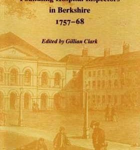 Correspondence of the Foundling Hospital Inspectors in Berkshire, 1757-1768 (Berkshire Record Society Volume 1)