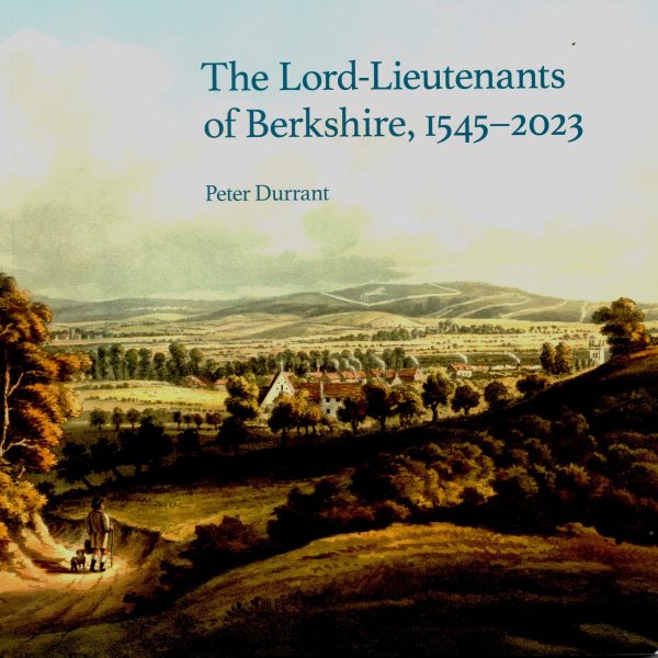 The Lord-Lieutenants of Berkshire 1545-2023