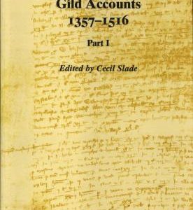 Reading Gild Accounts, 1357-1516, (Berkshire Record Society Volumes 6 & 7)