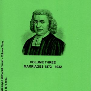 Reading Wesleyan Methodist Circuit Volume Three – Marriages 1873-1932