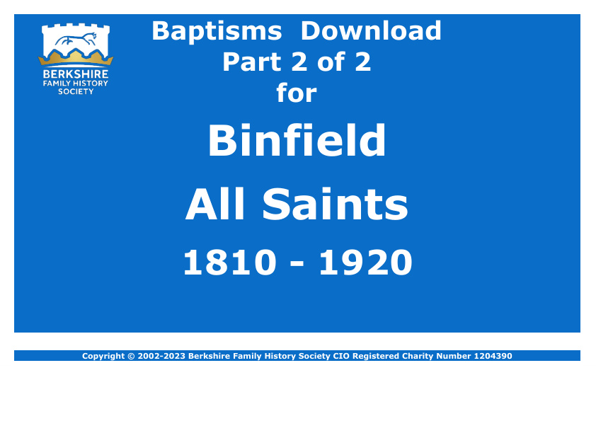 Binfield All Saints Baptisms 1810-1920 Download D1732 Part 2 of 2