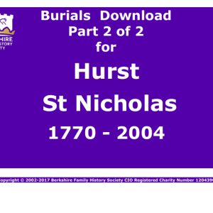 Hurst St Nicholas Burials 1770-2004 Download D1287 Part 2 of 2