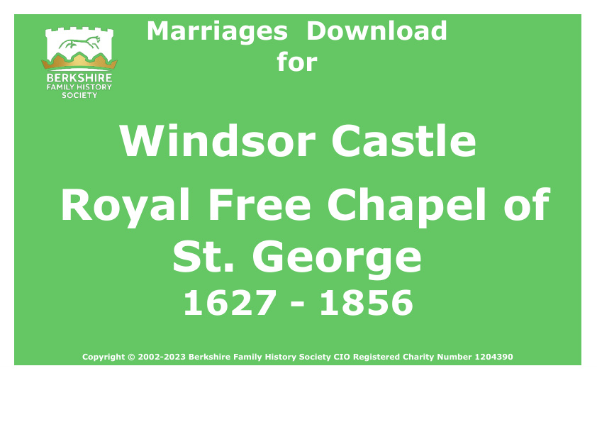 Windsor Castle Royal Free Chapel of St George Marriages 1627-1856 Download D1459